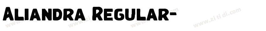 Aliandra Regular字体转换 Aliandra Regular字体转换